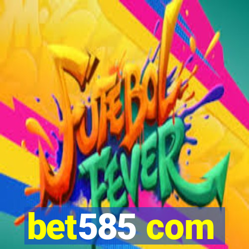 bet585 com